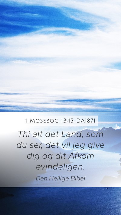 1 Mosebog 13:15 DA1871 Bible Verse Image