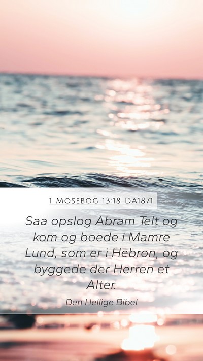 1 Mosebog 13:18 DA1871 Bible Verse Image