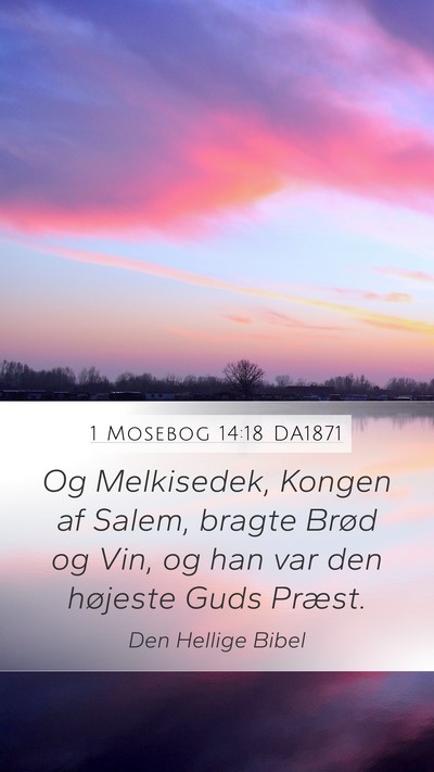 1 Mosebog 14:18 DA1871 Bible Verse Image