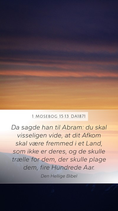 1 Mosebog 15:13 DA1871 Bible Verse Image
