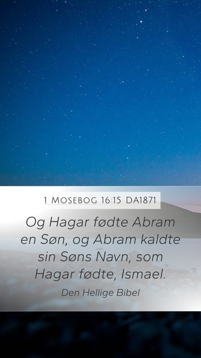 1 Mosebog 16:15 DA1871 Bible Verse Image
