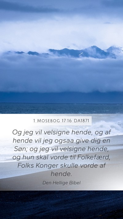 1 Mosebog 17:16 DA1871 Bible Verse Image