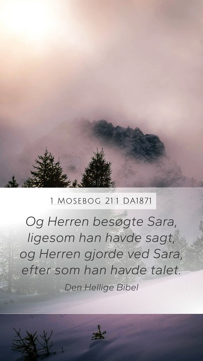1 Mosebog 21:1 DA1871 Mobile Phone Wallpaper - Og Herren besøgte Sara, ligesom han havde sagt, - Mobile Bible Verse Wallpaper
