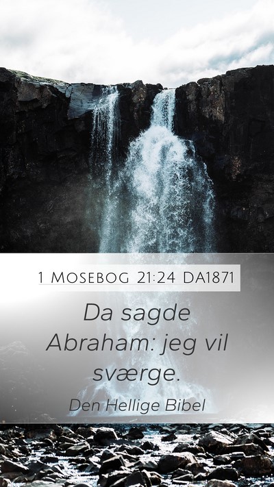 1 Mosebog 21:24 DA1871 Mobile Phone Wallpaper - Da sagde Abraham: jeg vil - Mobile Bible Verse Wallpaper