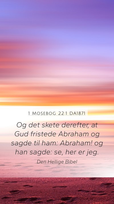 1 Mosebog 22:1 DA1871 Mobile Phone Wallpaper - Og det skete derefter, at Gud fristede Abraham og - Mobile Bible Verse Wallpaper