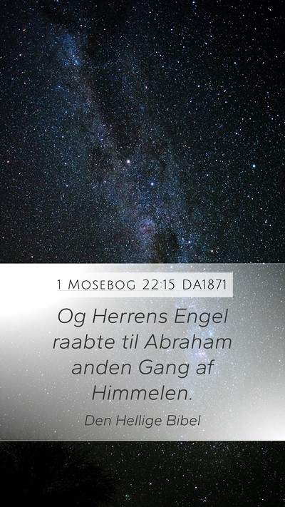 1 Mosebog 22:15 DA1871 Mobile Phone Wallpaper - Og Herrens Engel raabte til Abraham anden Gang af - Mobile Bible Verse Wallpaper