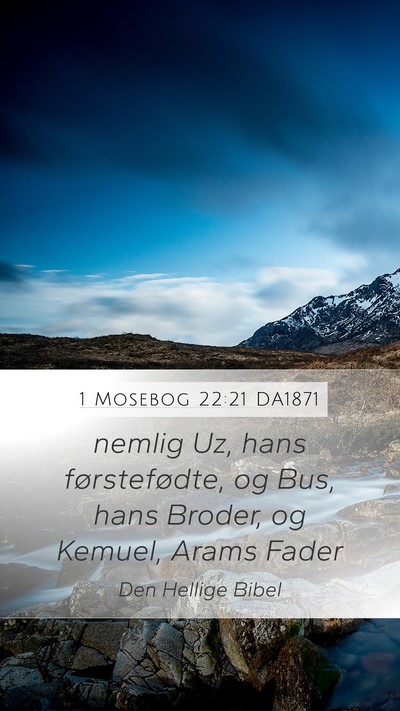 1 Mosebog 22:21 DA1871 Mobile Phone Wallpaper - nemlig Uz, hans førstefødte, og Bus, hans - Mobile Bible Verse Wallpaper