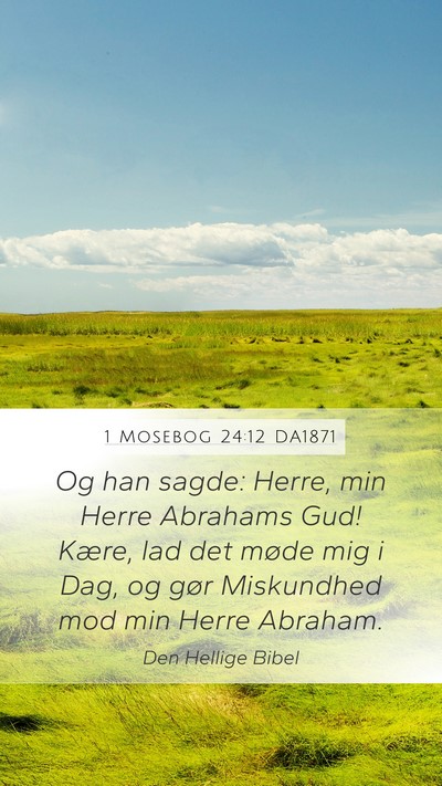 1 Mosebog 24:12 DA1871 Bible Verse Image