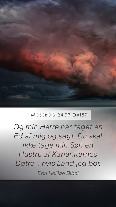 1 Mosebog 24:37 DA1871 Bible Verse Image