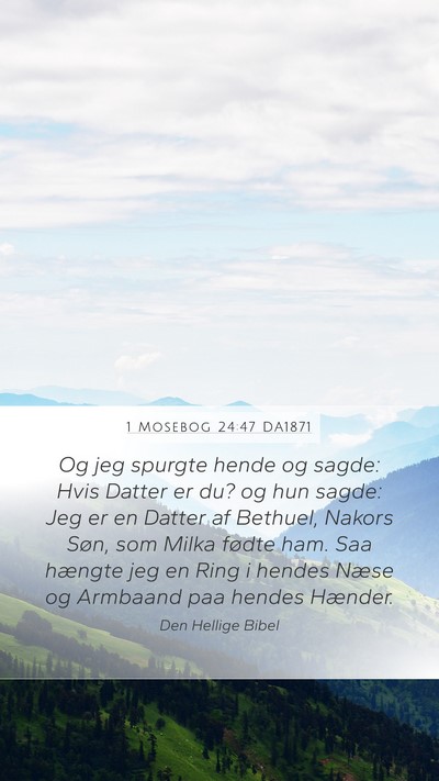 1 Mosebog 24:47 DA1871 Bible Verse Image