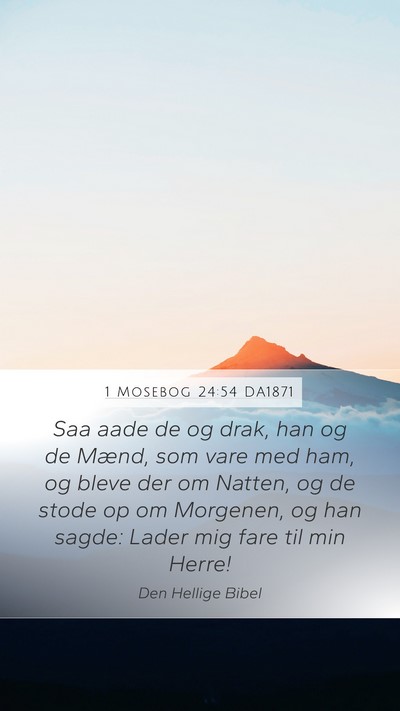 1 Mosebog 24:54 DA1871 Mobile Phone Wallpaper - Saa aade de og drak, han og de Mænd, som vare - Mobile Bible Verse Wallpaper