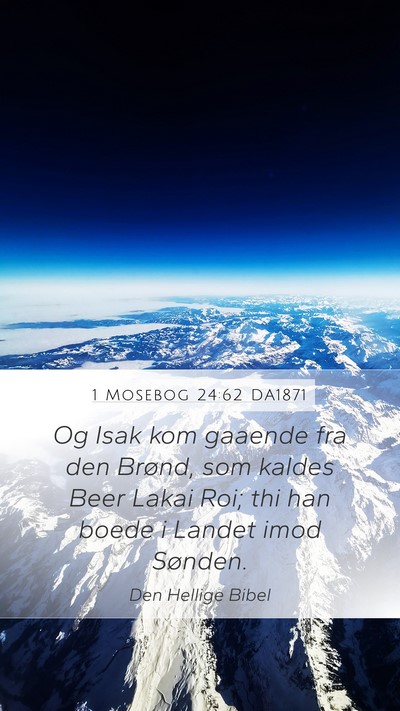 1 Mosebog 24:62 DA1871 Bible Verse Image