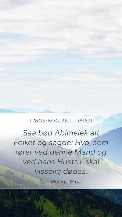 1 Mosebog 26:11 DA1871 Mobile Phone Wallpaper - Saa bød Abimelek alt Folket og sagde: Hvo, som - Mobile Bible Verse Wallpaper