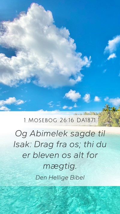 1 Mosebog 26:16 DA1871 Bible Verse Image