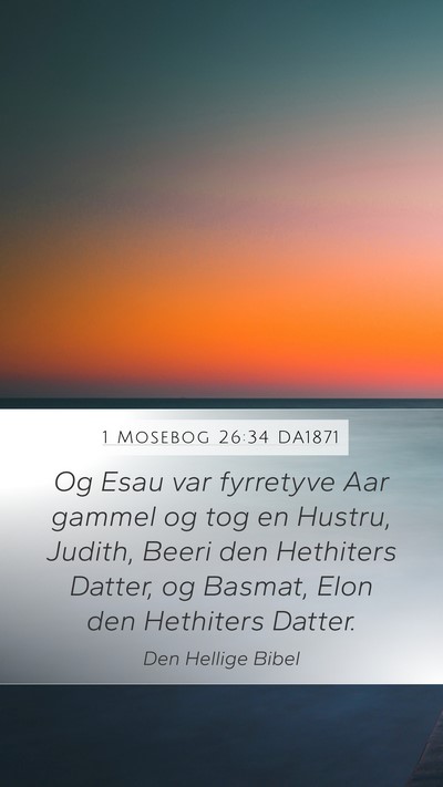 1 Mosebog 26:34 DA1871 Bible Verse Image