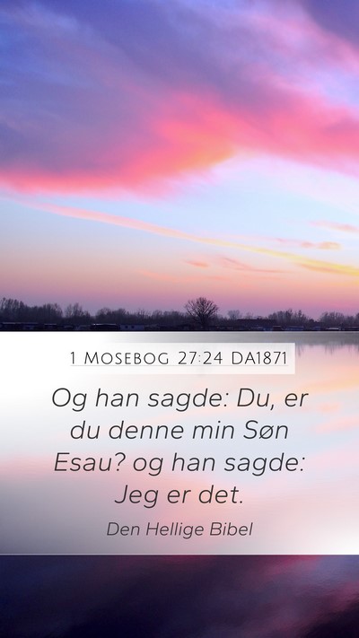 1 Mosebog 27:24 DA1871 Bible Verse Image