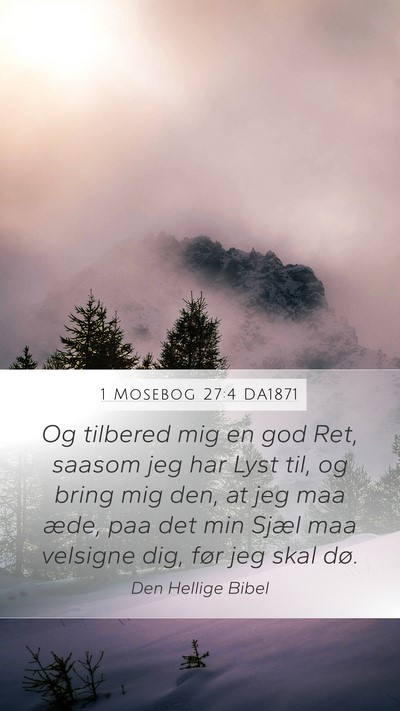 1 Mosebog 27:4 DA1871 Bible Verse Image