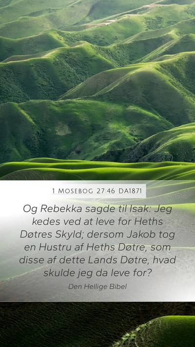1 Mosebog 27:46 DA1871 Bible Verse Image