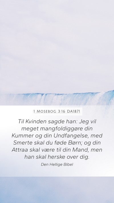 1 Mosebog 3:16 DA1871 Mobile Phone Wallpaper - Til Kvinden sagde han: Jeg vil meget - Mobile Bible Verse Wallpaper