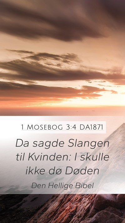 1 Mosebog 3:4 DA1871 Mobile Phone Wallpaper - Da sagde Slangen til Kvinden: I skulle ikke dø - Mobile Bible Verse Wallpaper