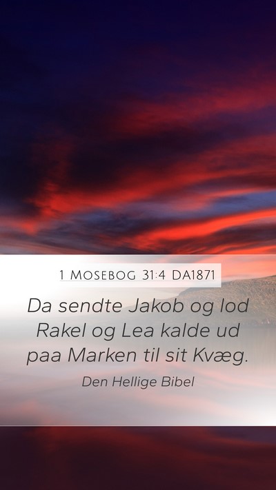 1 Mosebog 31:4 DA1871 Mobile Phone Wallpaper - Da sendte Jakob og lod Rakel og Lea kalde ud paa - Mobile Bible Verse Wallpaper