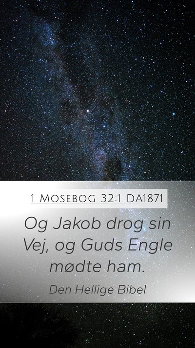 1 Mosebog 32:1 DA1871 Mobile Phone Wallpaper - Og Jakob drog sin Vej, og Guds Engle mødte - Mobile Bible Verse Wallpaper
