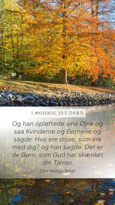 1 Mosebog 33:5 DA1871 Bible Verse Image