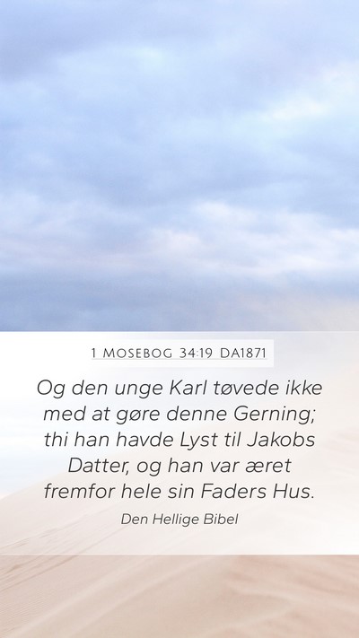 1 Mosebog 34:19 DA1871 Mobile Phone Wallpaper - Og den unge Karl tøvede ikke med at gøre denne - Mobile Bible Verse Wallpaper