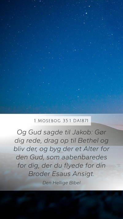 1 Mosebog 35:1 DA1871 Mobile Phone Wallpaper - Og Gud sagde til Jakob: Gør dig rede, drag op - Mobile Bible Verse Wallpaper