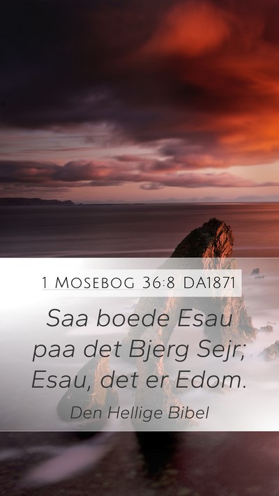 1 Mosebog 36:8 DA1871 Bible Verse Image