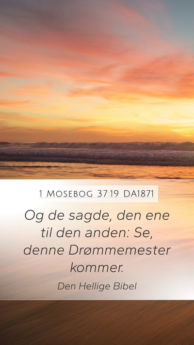 1 Mosebog 37:19 DA1871 Bible Verse Image
