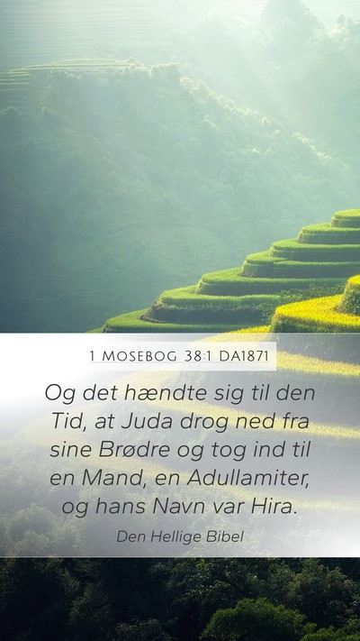 1 Mosebog 38:1 DA1871 Mobile Phone Wallpaper - Og det hændte sig til den Tid, at Juda drog ned - Mobile Bible Verse Wallpaper