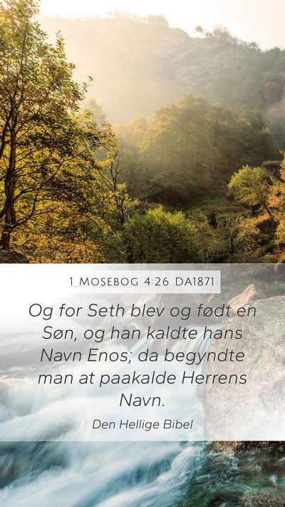 1 Mosebog 4:26 DA1871 Mobile Phone Wallpaper - Og for Seth blev og født en Søn, og han kaldte - Mobile Bible Verse Wallpaper