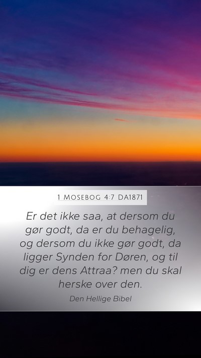 1 Mosebog 4:7 DA1871 Mobile Phone Wallpaper - Er det ikke saa, at dersom du gør godt, da er du - Mobile Bible Verse Wallpaper