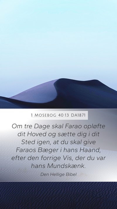 1 Mosebog 40:13 DA1871 Bible Verse Image