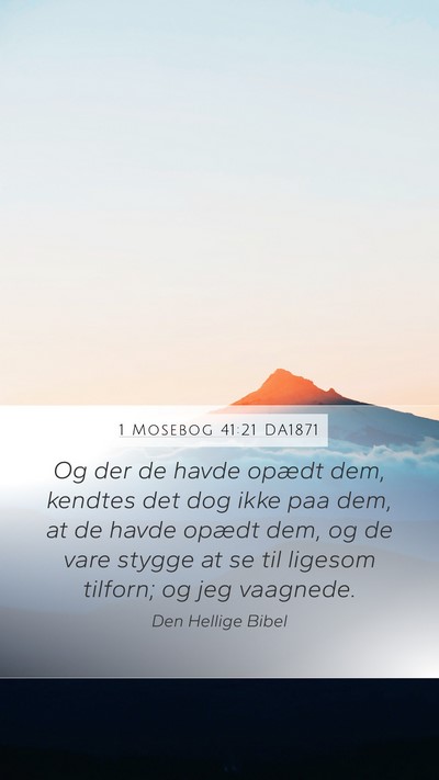 1 Mosebog 41:21 DA1871 Mobile Phone Wallpaper - Og der de havde opædt dem, kendtes det dog ikke - Mobile Bible Verse Wallpaper
