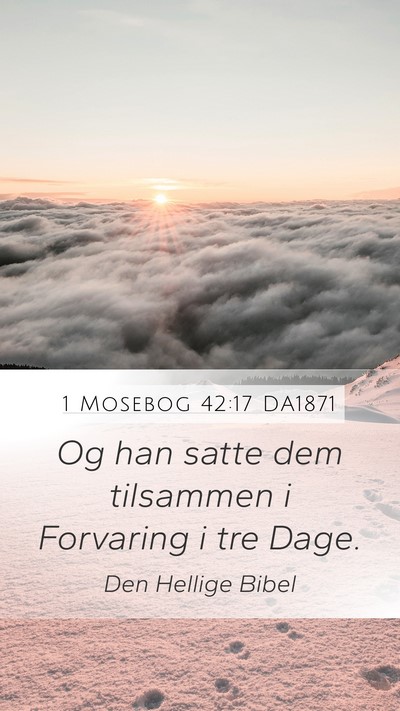 1 Mosebog 42:17 DA1871 Mobile Phone Wallpaper - Og han satte dem tilsammen i Forvaring i tre - Mobile Bible Verse Wallpaper