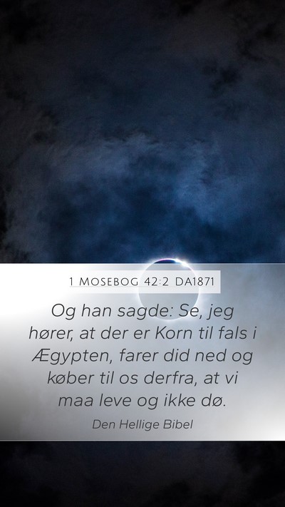 1 Mosebog 42:2 DA1871 Bible Verse Image