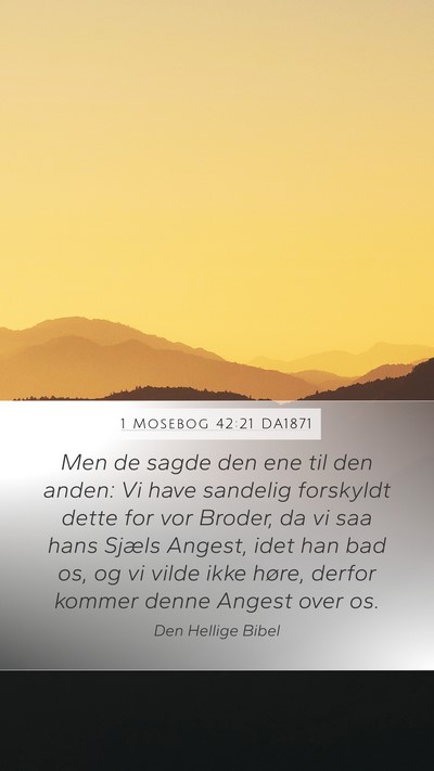 1 Mosebog 42:21 DA1871 Bible Verse Image