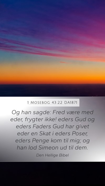 1 Mosebog 43:22 DA1871 Mobile Phone Wallpaper - Og han sagde: Fred være med eder, frygter ikke! - Mobile Bible Verse Wallpaper
