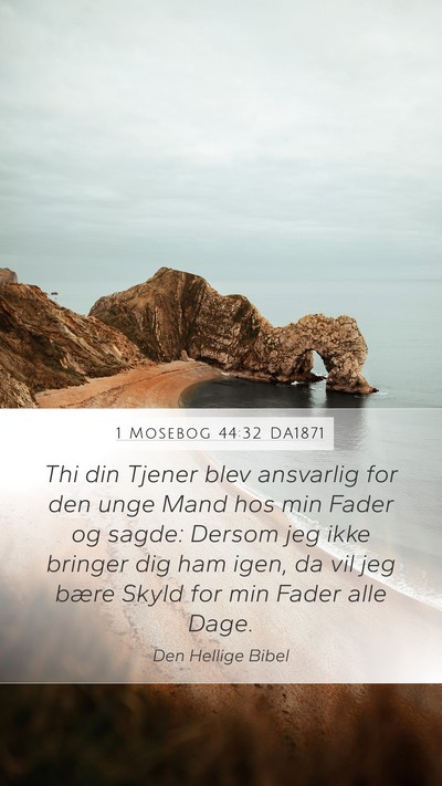 1 Mosebog 44:32 DA1871 Bible Verse Image