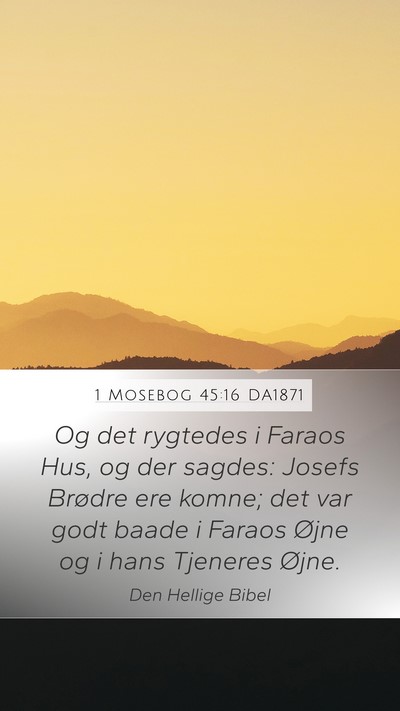 1 Mosebog 45:16 DA1871 Bible Verse Image