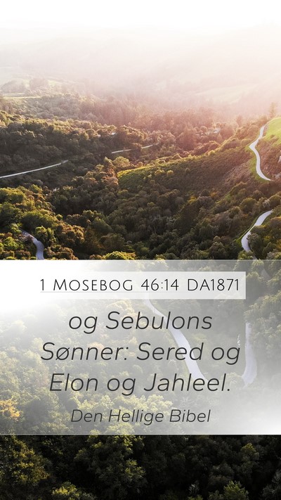 1 Mosebog 46:14 DA1871 Bible Verse Image