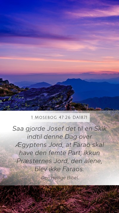 1 Mosebog 47:26 DA1871 Mobile Phone Wallpaper - Saa gjorde Josef det til en Skik indtil denne Dag - Mobile Bible Verse Wallpaper
