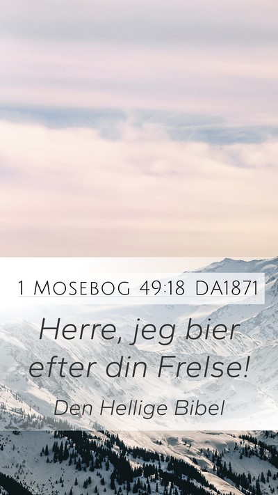 1 Mosebog 49:18 DA1871 Bible Verse Image