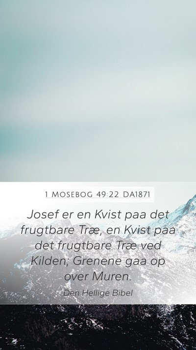 1 Mosebog 49:22 DA1871 Bible Verse Image