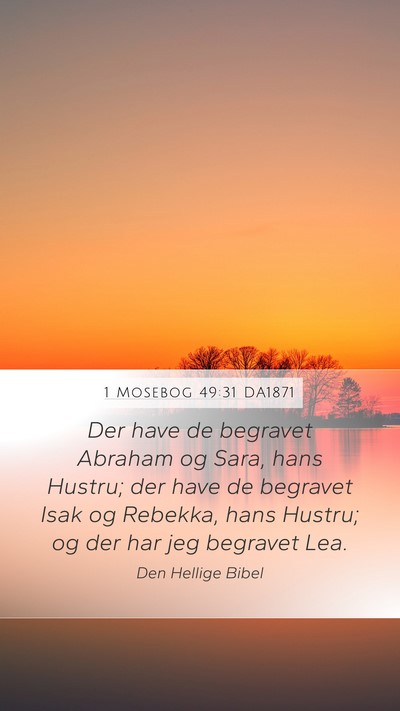 1 Mosebog 49:31 DA1871 Bible Verse Image