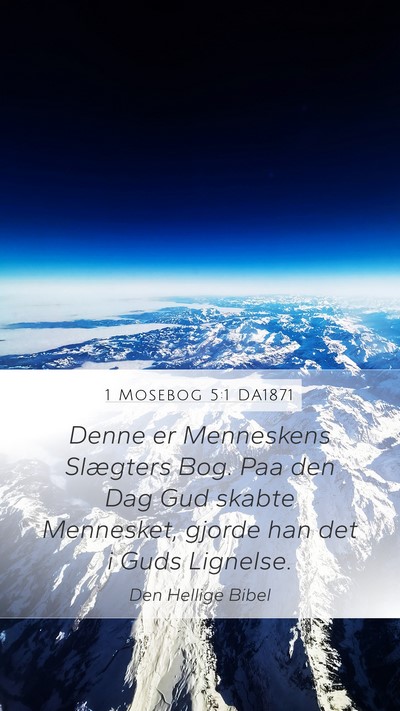 1 Mosebog 5:1 DA1871 Mobile Phone Wallpaper - Denne er Menneskens Slægters Bog. Paa den Dag - Mobile Bible Verse Wallpaper