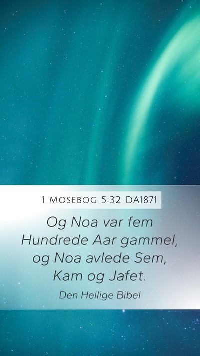 1 Mosebog 5:32 DA1871 Bible Verse Image
