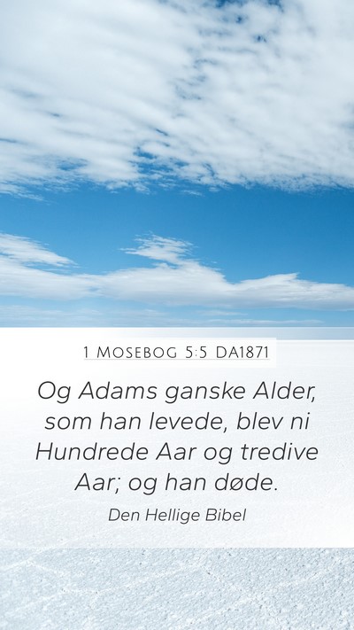 1 Mosebog 5:5 DA1871 Mobile Phone Wallpaper - Og Adams ganske Alder, som han levede, blev ni - Mobile Bible Verse Wallpaper